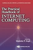 The Practical Handbook of Internet Computing (Chapman & Hall/CRC Computer and Information Science Series) (English Edition)