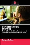 Percepções de E-Learning: Dentro do Ensino Primário na Tasmânia no que diz respeito à concepção, direcção e polí