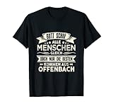 Gott schuf Offenbacher anders Hessen Souvenir Stadt City T-S