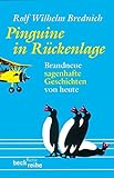 Pinguine in Rückenlage: Brandneue sagenhafte Geschichten von heute (Beck'sche Reihe)