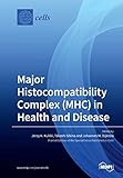 Major Histocompatibility Complex (MHC) in Health and D