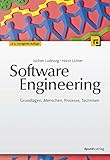 Software Engineering: Grundlagen, Menschen, Prozesse, Technik