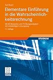 Elementare Einführung in die Wahrscheinlichkeitsrechnung: Mit 82 Beispielen und 73 Übungsaufgaben mit vollständigem Lösungsweg (German Edition)