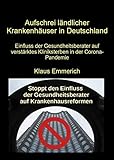 Aufschrei ländlicher Krankenhäuser in Deutschland: Einfluss der Gesundheitsberater auf verstärktes Kliniksterben in der C