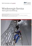BWE Marktübersicht spezial - Windenergie Service - Wartung & Instandhaltung