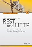 REST und HTTP: Entwicklung und Integration nach dem Architekturstil des Web