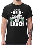 Karneval & Fasching Kostüm Outfit - Das ist kein Kostüm Ich Bin wirklich EIN Lauch - weiß - XL - Schwarz - Karneval kostüm Herren Shirt - L190 - Tshirt Herren und Männer T-S