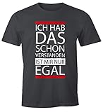 MoonWorks lustiges Herren T-Shirt - Ich hab das Schon verstanden, ist Mir nur egal - Fun-Shirt dunkelgrau 5XL