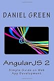 AngularJS 2: A Simple Guide on Web App Develop