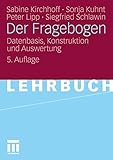 Der Fragebogen: Datenbasis, Konstruktion und Auswertung