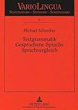 Textgrammatik – Gesprochene Sprache – Sprachvergleich: Proformen im gesprochenen Französischen und Deutschen (Variolingua. Nonstandard – Standard – Substandard, Band 9)