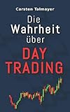 Die Wahrheit über Daytrading: Tipps für Trading Einsteig