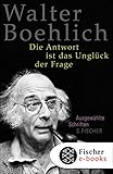 Die Antwort ist das Unglück der Frage: Ausgewählte S