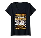 Damen Nur Weil Du Es Nicht Verstehst Weeb Otaku Spruch Anime T-Shirt mit V