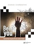 Being You: Das Anti-Viren-Programm für deine mentale Festp