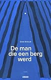 De man die een berg werd (Dutch Edition)