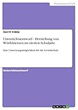 Unterrichtsentwurf - Herstellung von Würfelnetzen im vierten Schuljahr: Eine Umsetzungsmöglichkeit für die G