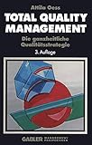 Total Quality Management: Die ganzheitliche Qualitätsstrategie (German Edition)