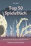 Top 50 Spielebuch: Notizbuch und Wunschzettel für Brettspieler | Reviews, Beschreibungen und Tipps & Tricks für Brettspiele | Für 50 Top Brettsp