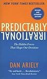 Predictably Irrational, Revised: The Hidden Forces That Shape Our D