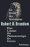 Im Geiste des Vertrauens: Eine Lektüre der »Phänomenologie des Geistes«