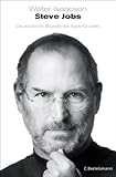 Steve Jobs: Die autorisierte Biografie des Apple-Grü