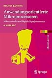 Anwendungsorientierte Mikroprozessoren: Mikrocontroller und Digitale Signalprozessoren (eXamen.press)