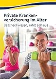 Private Krankenversicherung im Alter: Bescheid wissen,
