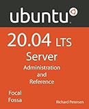 Ubuntu 20.04 LTS Server: Administration and R
