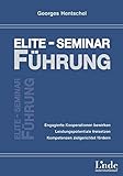 Elite-Seminar Führung: Engagierte Kooperationen bewirken - Leistungspotentiale freisetzen - Kompetenzen zielgerichtet fö