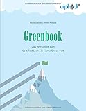 Greenbook: Das Workbook zum Certified Lean Six Sigma Green B