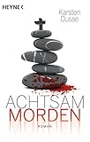 Achtsam morden: Roman (Achtsam morden-Reihe 1)