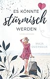 Es könnte stürmisch werden: Lieb