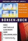 WISO Börsen-Buch: Das aktuelle Lexikon der Geldanlag