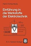 Einführung in die Werkstoffe der Elektrotechnik (German Edition)