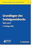 Grundlagen des Sozialgesetzbuchs. SGB I und X - Stand 1.1.2019: Textausgaben zum Sozialrecht - Band 1
