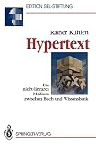 Hypertext: Ein nicht-lineares Medium zwischen Buch und Wissensbank (Edition Alcatel SEL Stiftung)