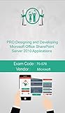 Microsoft 70-576 Exam: PRO: Designing and Developing Microsoft Office SharePoint Server 2010 Applications (English Edition)