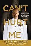 Can't Hurt Me: Master Your Mind and Defy the Odds (English Edition)