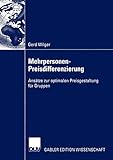 Mehrpersonen-Preisdifferenzierung: Ansätze zur optimalen Preisgestaltung für Grupp