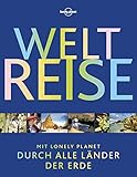 Lonely Planet Bildband Weltreise: Mit Lonely Planet durch alle Länder der Erde (Lonely Planet Reisebildbände)