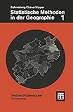 Statistische Methoden in der Geographie: Univariate und bivariate Statistik (Teubner Studienbücher Geographie - Regional)