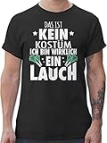 Karneval & Fasching Kostüm Outfit - Das ist kein Kostüm Ich Bin wirklich EIN Lauch - weiß - M - Schwarz - das ist kein kostüm - L190 - Tshirt Herren und Männer T-S