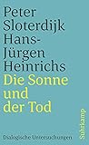 Die Sonne und der Tod: Dialogische Untersuchungen (suhrkamp taschenbuch)