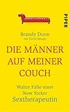 Die Männer auf meiner Couch: Wahre Fälle einer New Yorker Sextherap