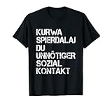Kurwa Spierdalaj Du Unnötiger Sozialkontakt Polen Polski T-S