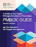 A Guide to the Project Management Body of Knowledge (PMBOK® Guide) – Seventh Edition and The Standard for Project Management (ENGLISH) (English Edition)