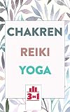 Chakren | Reiki | Yoga: Die Bücher für mehr Gesundheit und innere R