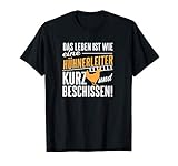 Das Leben ist... lustiger Spruch Lebensweißheit T Shirt T-S