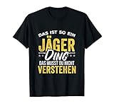 Lustiger Jäger Spruch Hobby Jagen Förster T-S